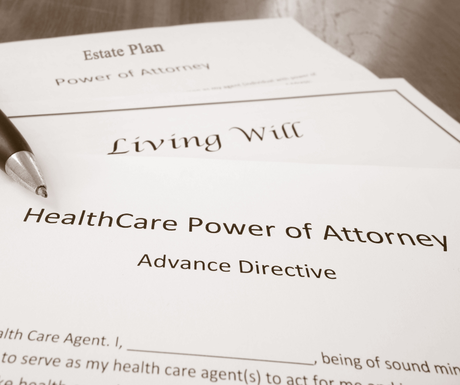 Advance Directives like a Living Will and Medical Power of Attorney