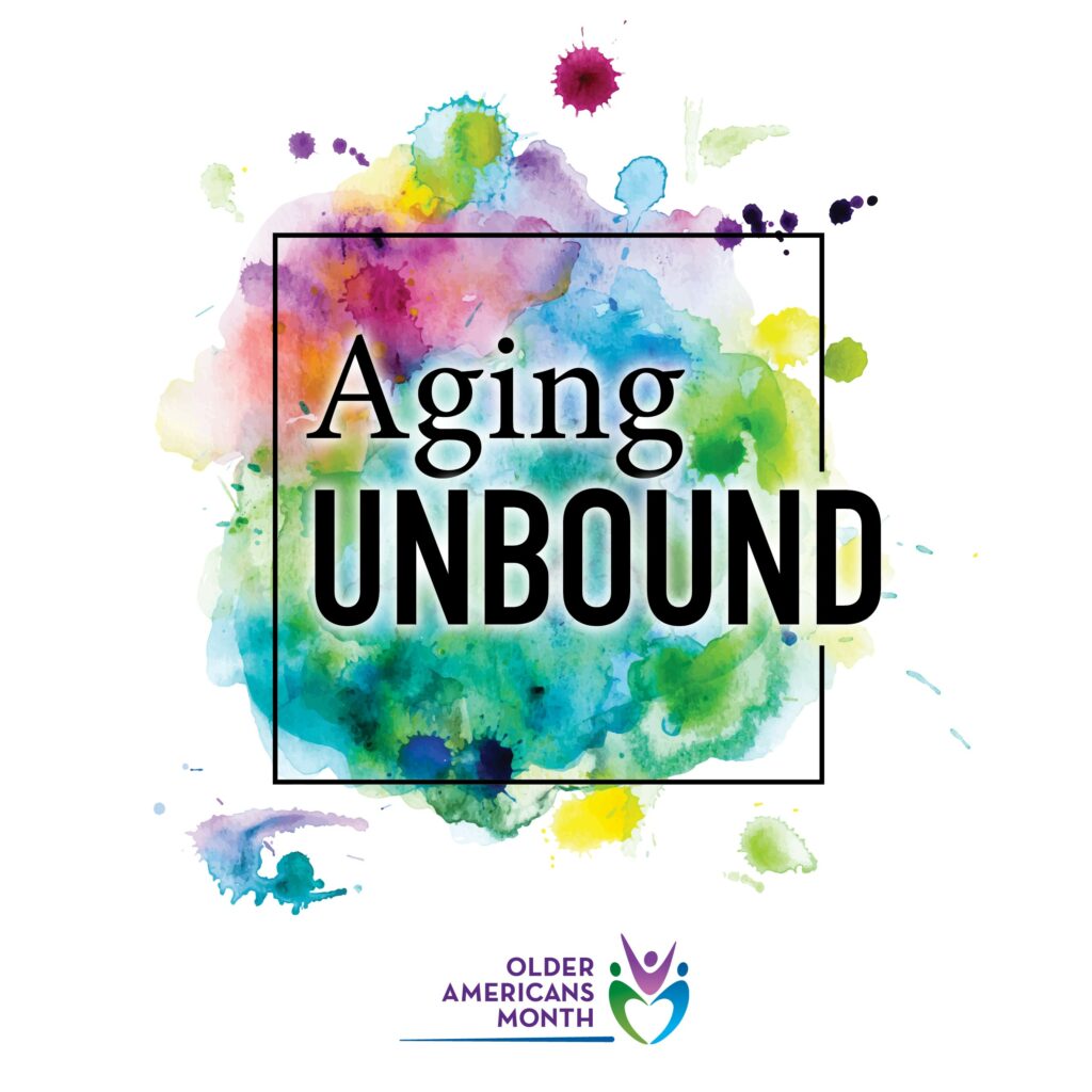 The logo for the 2023 Older Americans Month with the theme "Aging Unbound".